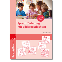 Praxisbuch: Sprachföderung mit Bildergeschichten